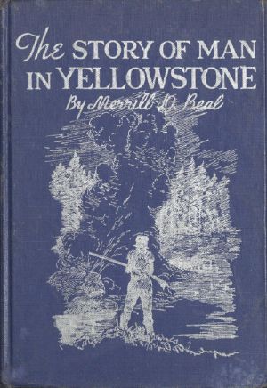 [Gutenberg 59092] • The Story of Man In Yellowstone